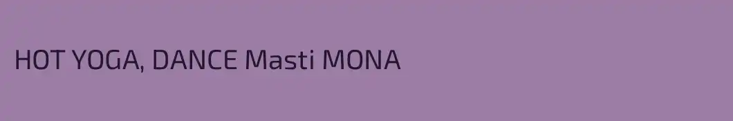 HOT YOGA, DANCE Masti MONA